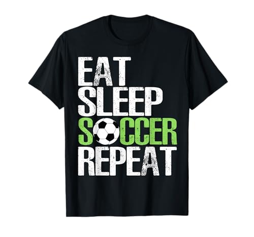 Eat Sleep Soccer Repeat Cool Sport Player Gift T-Shirt