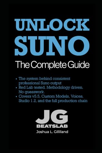 Unlock Suno: Studio Edition: The Professional Guide to Generative Audio Production (Updated for 2026) (The AI Music Producer Series)