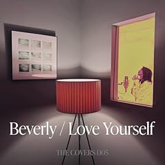 Love Yourself / Beverly