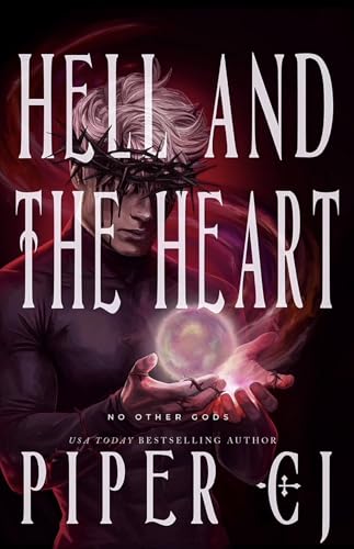 Hell and the Heart: A No Other Gods Story