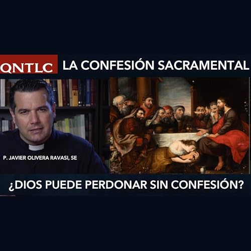 PERDÓN de los PECADOS sin la CONFESIÓN Podcast Por capa
