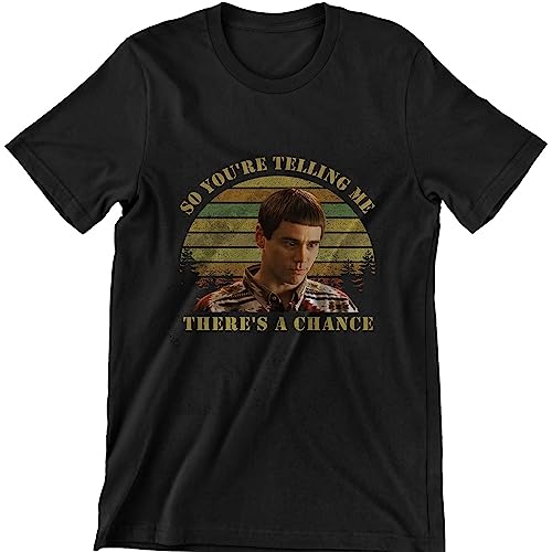 So You're Telling Me There's A Chance Vintage T-Shirt, Movies Quote Unisex Tshirt-1 Black