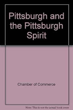 Pittsburgh and the Pittsburgh Spirit
