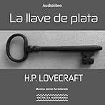 La llave de plata [The Silver Key]