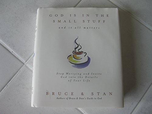 God Is in the Small Stuff