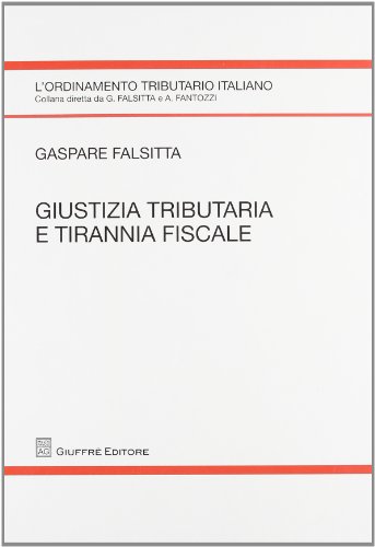 Giustizia tributaria e tirannia fiscale Giustizia tributaria e tirannia fiscale