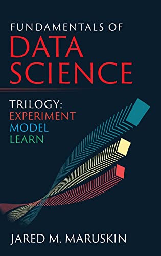 Fundamentals of Data Science Trilogy: Experiment-Model-Learn