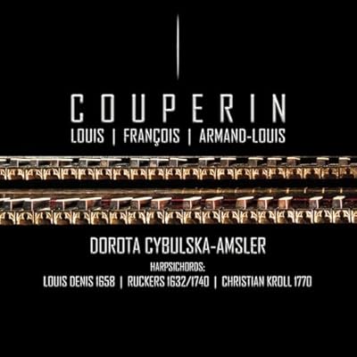 Music For Harpsichord By Louis, Francois & Arman-Louis Couperin