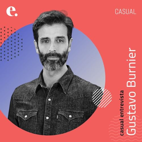 Casual entrevista Gustavo Burnier | CASUAL #014