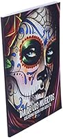 Coloring Book for Adults: Dia de Los Muertos Books Sugar Skulls Day of the Dead Skull Art 50 Plus Designs for Anti-Stress and Relaxation Single-sided Pages Resist Bleed-Through 1694728811 Book Cover