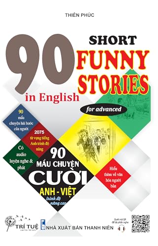 90 Short funny stories in English for advanced: Học tiếng Anh qua các mẩu chuyện cười (song ngữ Anh - Việt)