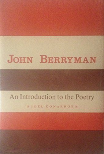 John Berryman: An Introduction to the Poetry 0231038119 Book Cover