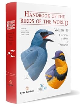Handbook of the Birds of the World: Cuckoo-shrikes to Thrushes v. 10 (Handbooks of the Birds of the World) - Book #10 of the Handbook of the Birds of the World