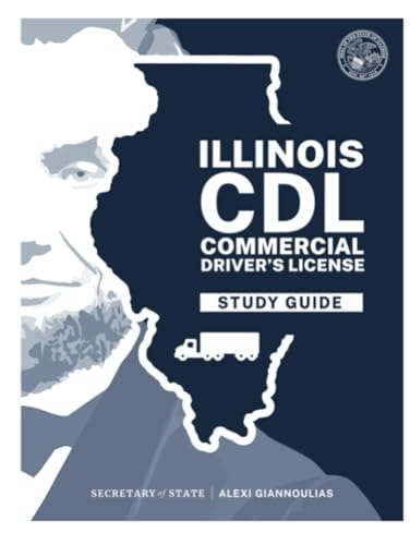 Illinois CDL Commercial Study Guide: CDL Driver License Manual (April 2024 Update)