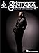 Santana Guitar Anthology Guitar Recorded Versions | Note-for-Note Guitar TAB | 21 Songs Including Black Magic Woman, Oye Como Va and Smooth | Hal Leonard Sheet Music Songbook