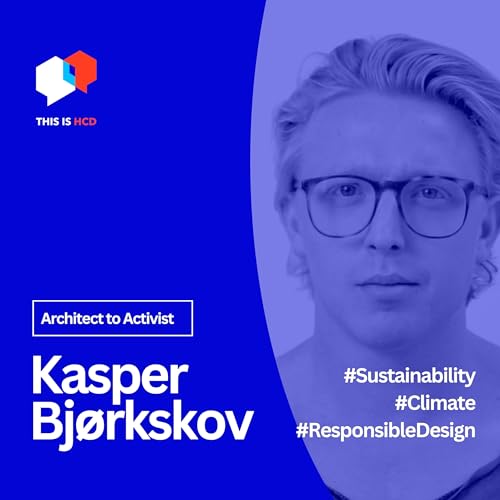 "Conversations with Kasper Bj&oslash;rkskov: From Architect to Activist - Unveiling the Path to Collective Change" Podcast Por  arte de portada