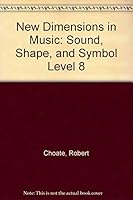 New Dimensions in Music: Sound, Shape, and Symbol Level 8 0278448224 Book Cover
