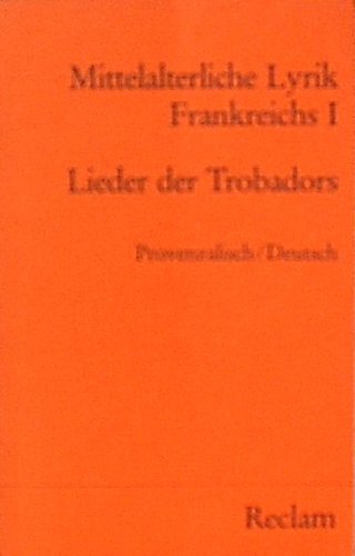 Mittelalterliche Lyrik Frankreichs I, Provenzalisch / Deutsch: Provenzal./dt