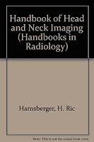 Handbook Of Head And Neck Imaging: Handbooks in Radiology Series (Handbooks in Radiology) 0815142331 Book Cover