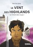  Le Vent des Highlands - Tome II : Le Chant des Loups