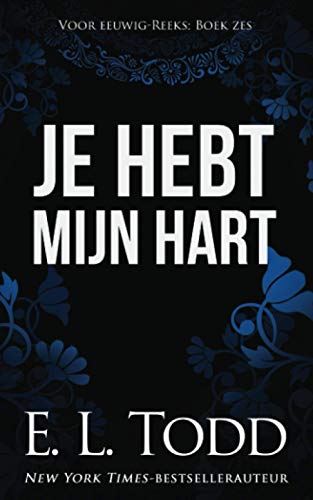 Je hebt mijn hart (Voor eeuwig) (Dutch Edition)