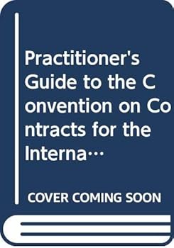 Hardcover Practitioner's Guide to the Convention on Contracts for the International Sale of Goods and the Uniform Commercial Code Book
