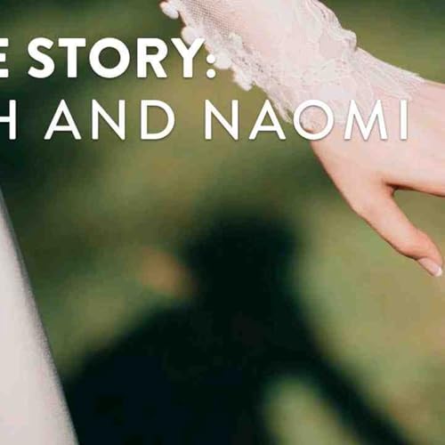 Bible Stories for Sleep_ Ruth and Naomi