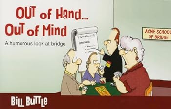Paperback Out of Hand... Out of Mind: A Humorous Look at Bridge Book