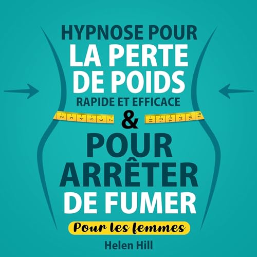 Page de couverture de Hypnose pour la perte de poids rapide et efficace & pour arrêter de fumer pour les femmes