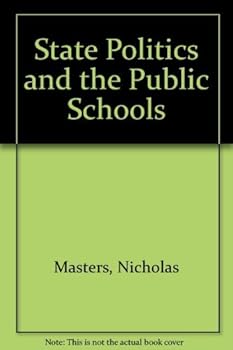 Hardcover State politics and the public schools: An exploratory analysis (Borzoi books in education) Book