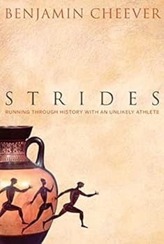 Hardcover Strides: Running Through History With an Unlikely Athlete Book