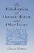 The Ritualization of Mormon History and Other Essays