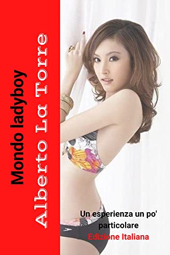 Mondo ladyboy: ladyboy in Thailandia (Nightlife Vol. 6) (Italian Edition)