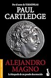 Alejandro Magno: La búsqueda de un pasado desconocido (Biografías y Memorias)