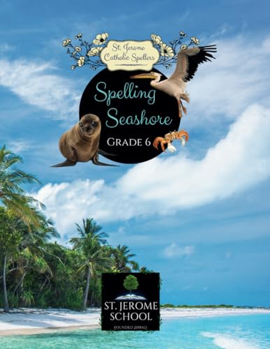 Spelling Seashore Grade 6 (St. Jerome Catholic Spellers)
