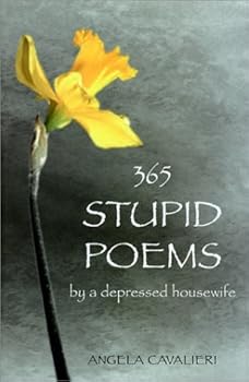 Paperback 365 Stupid Poems by a Depressed Housewife Book