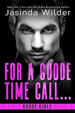 For a Goode Time Call... (The Badd Brothers Book 14)