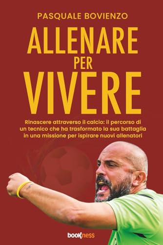 ALLENARE PER VIVERE: Rinascere attraverso il calcio: il percorso di un tecnico che ha trasformato la sua battaglia in una missione per ispirare nuovi allenatori