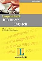 100 Briefe Englisch für Export und Import. Langenscheidts Musterbriefe 3468411227 Book Cover
