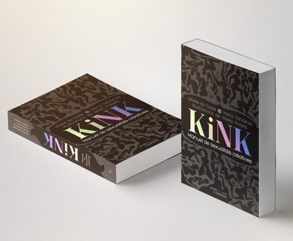 Kink: Manuel de sexualités créatives