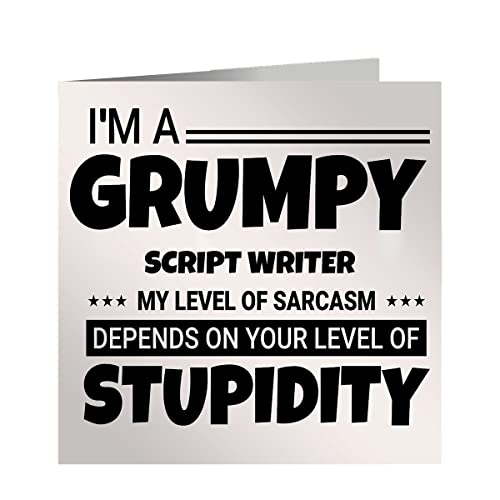Grumpy Script Writer Birthday Card My Level Of Sarcasm Depends On Your Level Of Stupidity Slogan