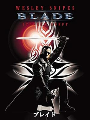 ブレイド (字幕版) - ウェズリー・スナイプス, スティーブン・ドーフ, クリス・クリストファーソン, ウンブッシュ・ライト, ドナル・ローグ, デヴィッド・S・ゴイヤー, スティーブン・ノリントン