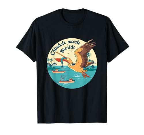 Pelican Chimbote Perú Puerto Pelícano Amante Pájaro Tropical Camiseta