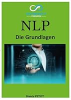 Neurolinguistisches Programmieren (NLP): Die Grundlagen (Psynfinity Formation) (German Edition) B0F67DXYZF Book Cover