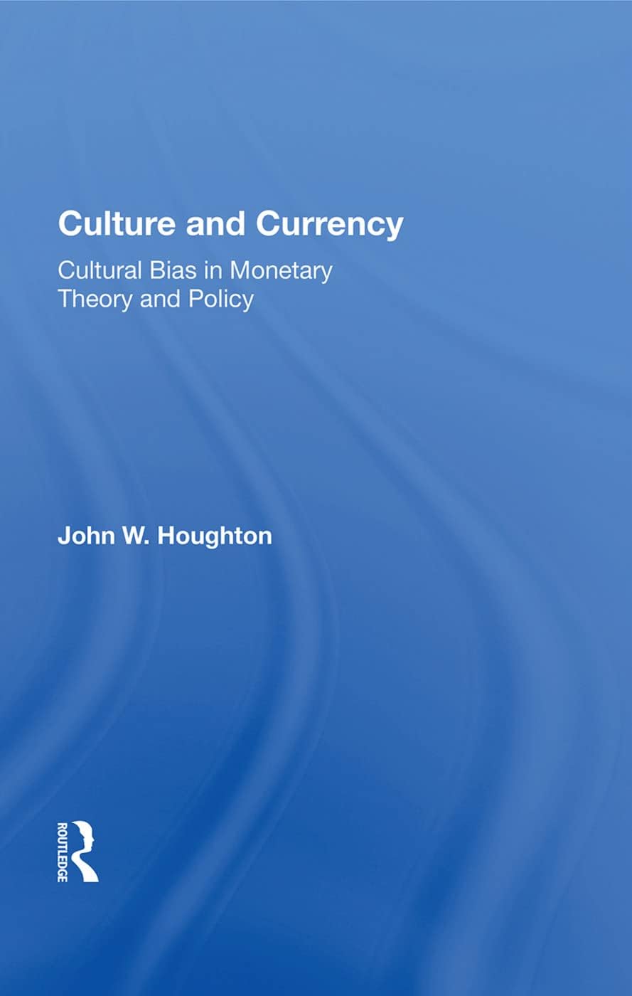 Culture and Currency: Cultural Bias in Monetary Theory and Policy