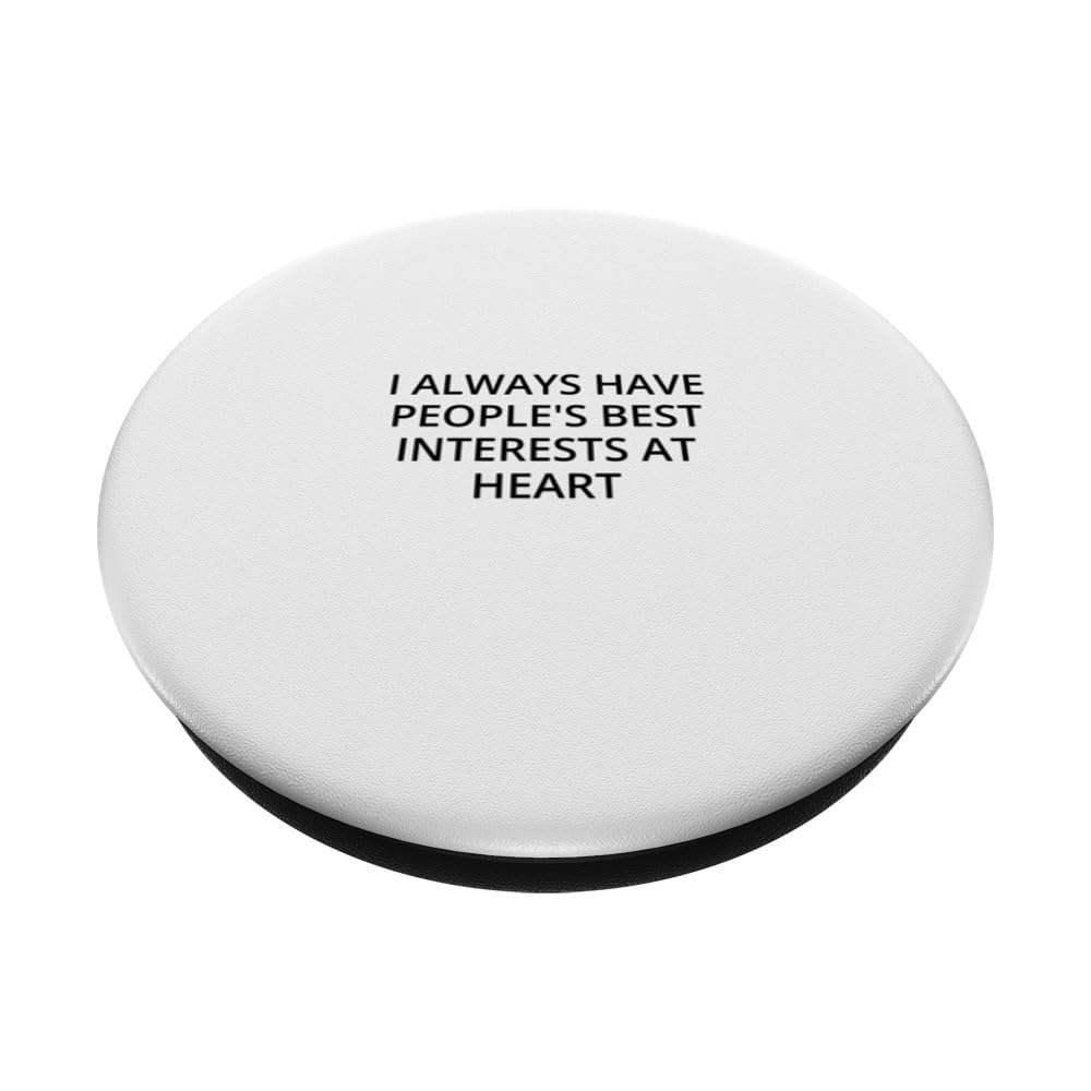 I always have people's best interests at heart PopSockets Swappable PopGrip, Black - Image 2