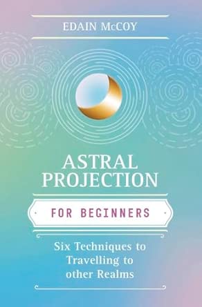 Astral Projection for Beginners