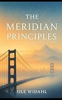 The Meridian Principles B0F62JRHXD Book Cover