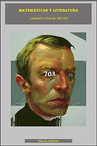 Matemáticas y literatura (Spanish Edition) - del Cid, Lamberto García
