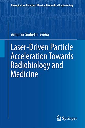Buy Laser-Driven Particle Acceleration Towards Radiobiology and Medicine — BookShops.in
